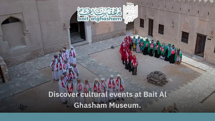 Bait Al Ghasham Museum Events: A Guide to the Top Cultural Events and Programs