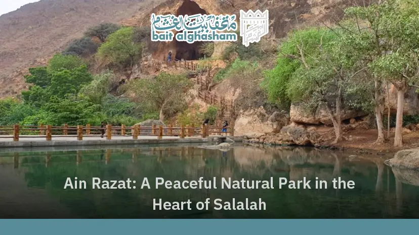 Ain Razat: A Peaceful Natural Park in the Heart of Salalah
