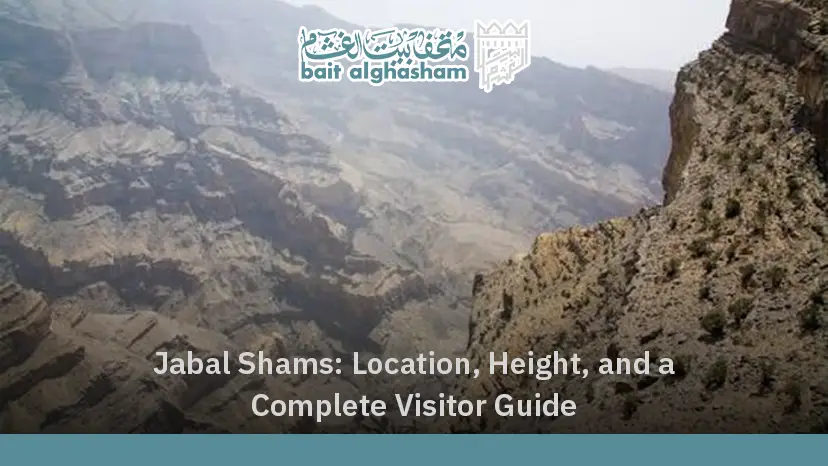 Jabal Shams: Location, Height, and a Complete Visitor Guide